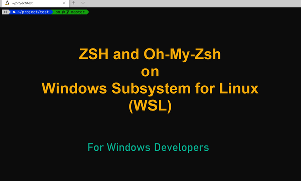 ZSH and Oh-My-Zsh on Windows Subsystem for Linux (WSL)